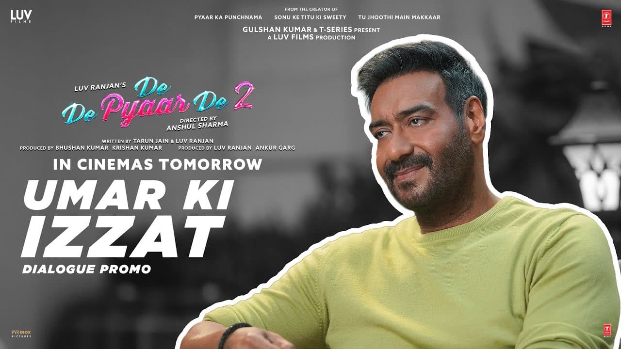 De De Pyaar De 2 (Dialogue Promo) – Umar Ki Izzat | Ajay D, Rakul S, R. Madhavan | 14th Nov