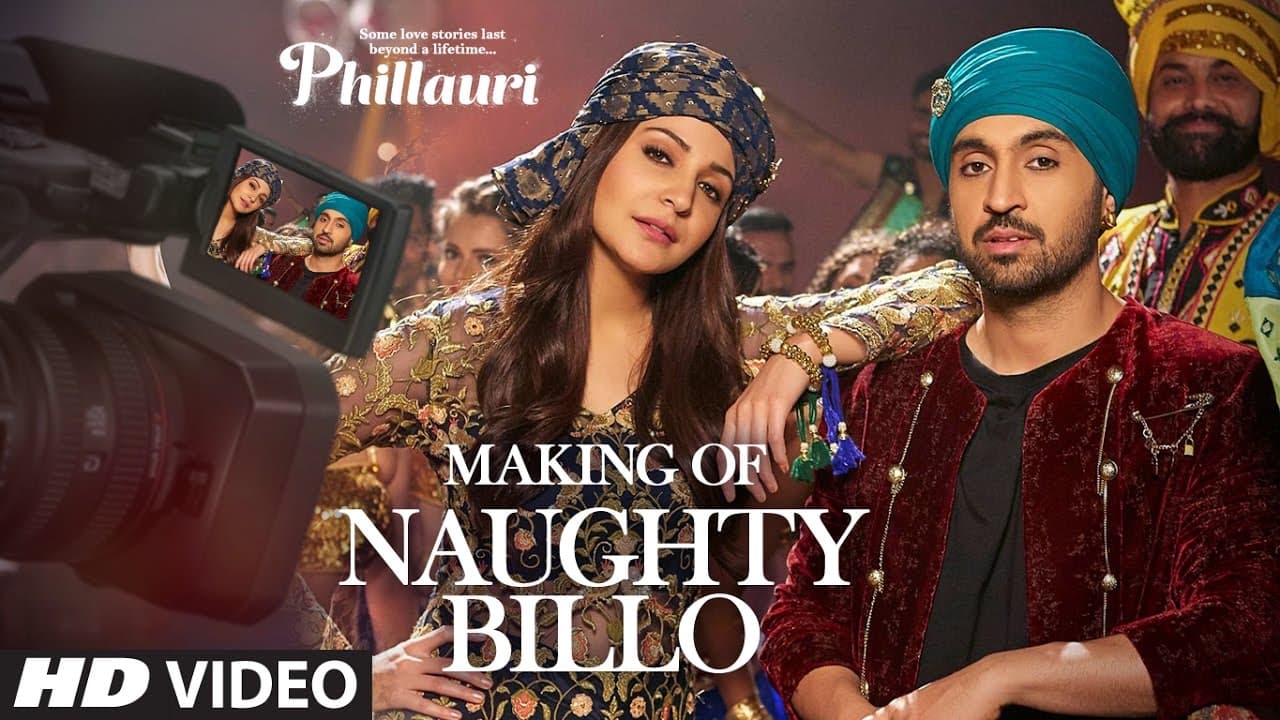 Making Naughty Billo Video Song | Phillauri |Anushka Sharma,Diljit Dosanjh|Shashwat Sachdev|T-Series