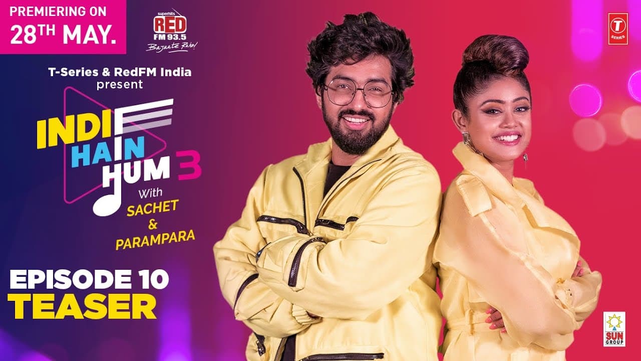 Teaser: EP10 | Indie Hain Hum Season 3 with Sachet & Parampara | T-Series | Red FM