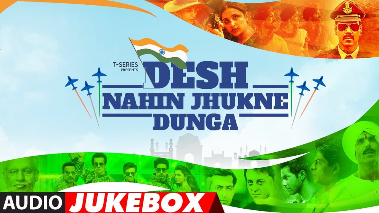 Desh Nahin Jhukne Dunga (Audio Jukebox) | Republic Day Special | Deshbhakti Geet | Jann Gann Mann