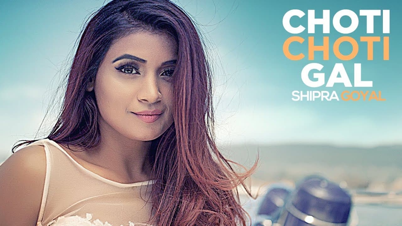 CHOTI CHOTI GAL | Shipra Goyal | New Punjabi Songs 2017 | Rajat Nagpal, BOB