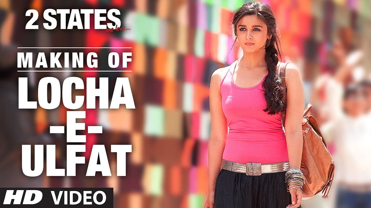 2 States: Song Making Locha E Ulfat Song | Arjun Kapoor, Alia Bhatt