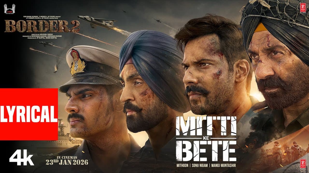 BORDER 2: Mitti Ke Bete (Lyrical)| Sunny Deol | Varun D,Diljit,Ahan | Mithoon | Sonu Nigam | Manoj M