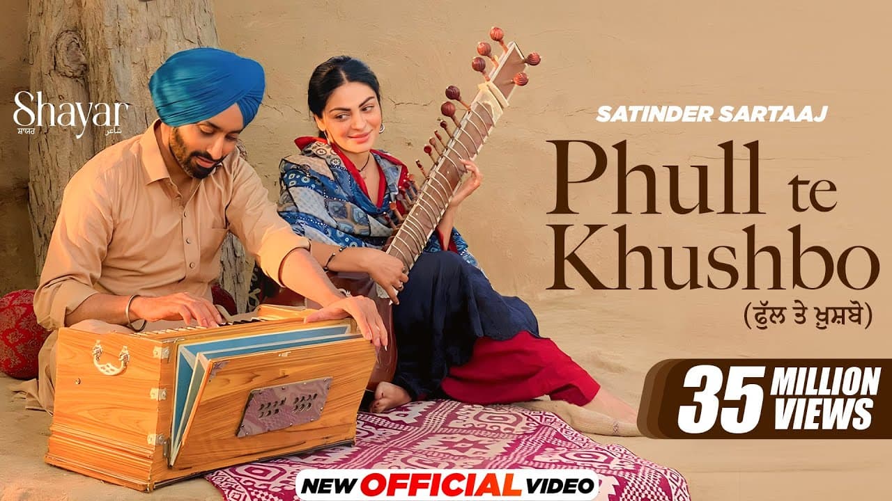 Phull Te Khushbo (Official Video) - Satinder Sartaaj | Neeru Bajwa | Shayar | New Punjabi Songs 2024