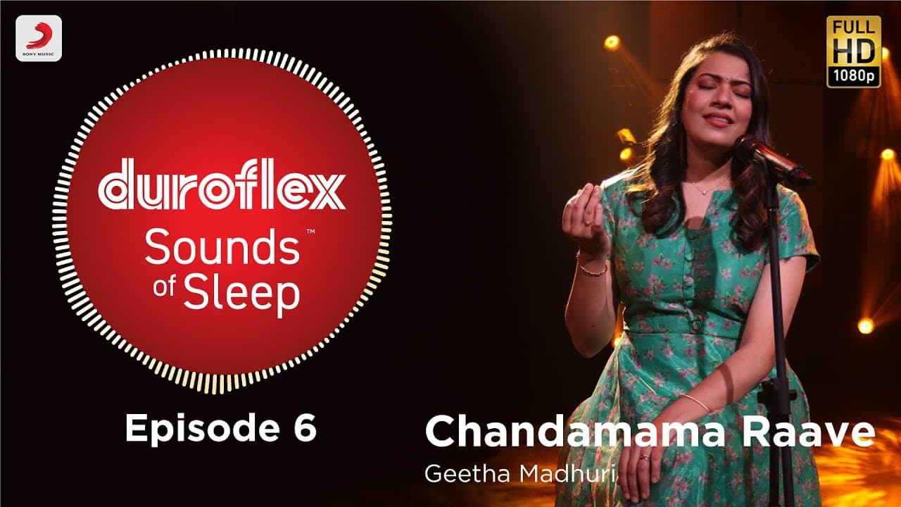 Duroflex Sounds of Sleep – Chandamama Raave | Geetha Madhuri
