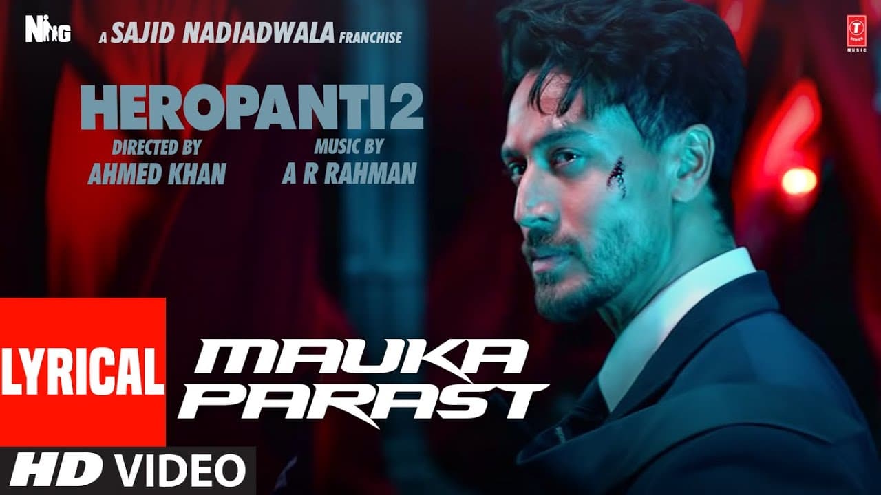 Mauka Parast (Lyrical) | HEROPANTI 2 |Tiger Tara @A. R. Rahman   ThoughtsForNow, Mehboob | Sajid N