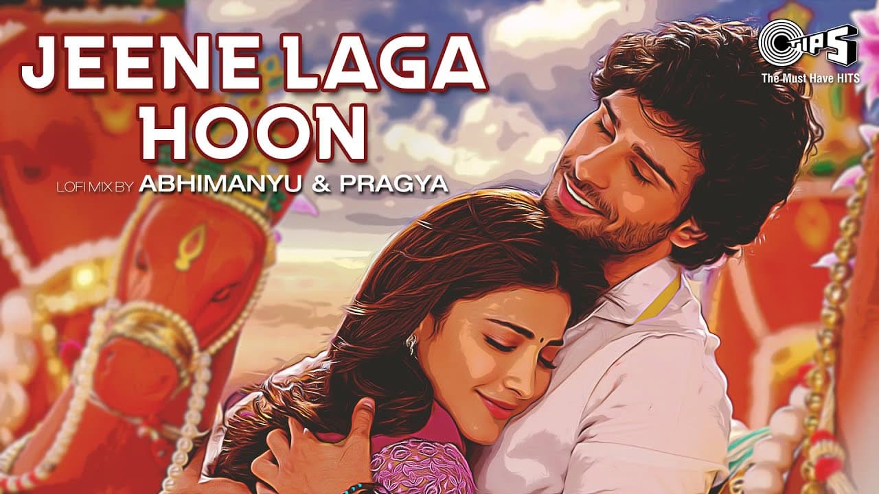 Jeene Laga Hoon - Lofi Mix | Ramaiya Vastavaiya | Girish Kumar | Shruti | Atif Aslam, Shreya Ghoshal