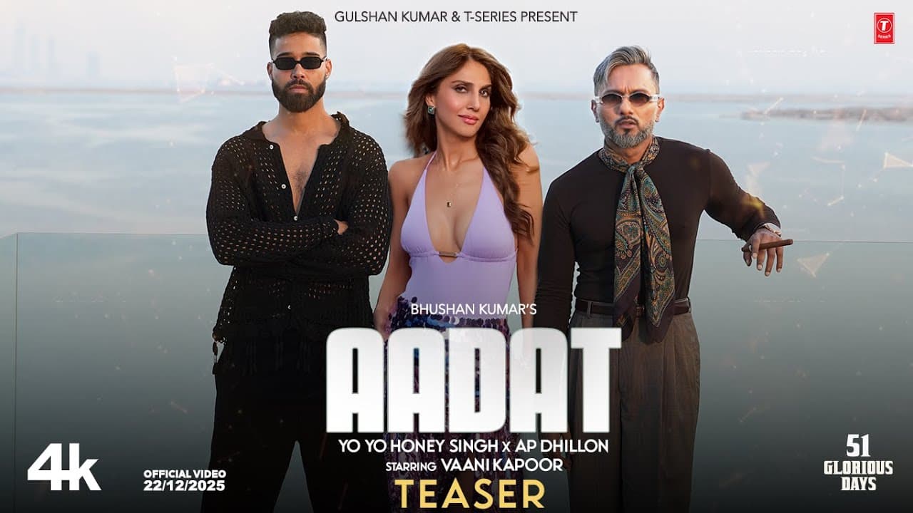 AADAT (Teaser): YO YO HONEY SINGH | AP DHILLON | VAANI KAPOOR | 51 GLORIOUS DAYS | BHUSHAN KUMAR