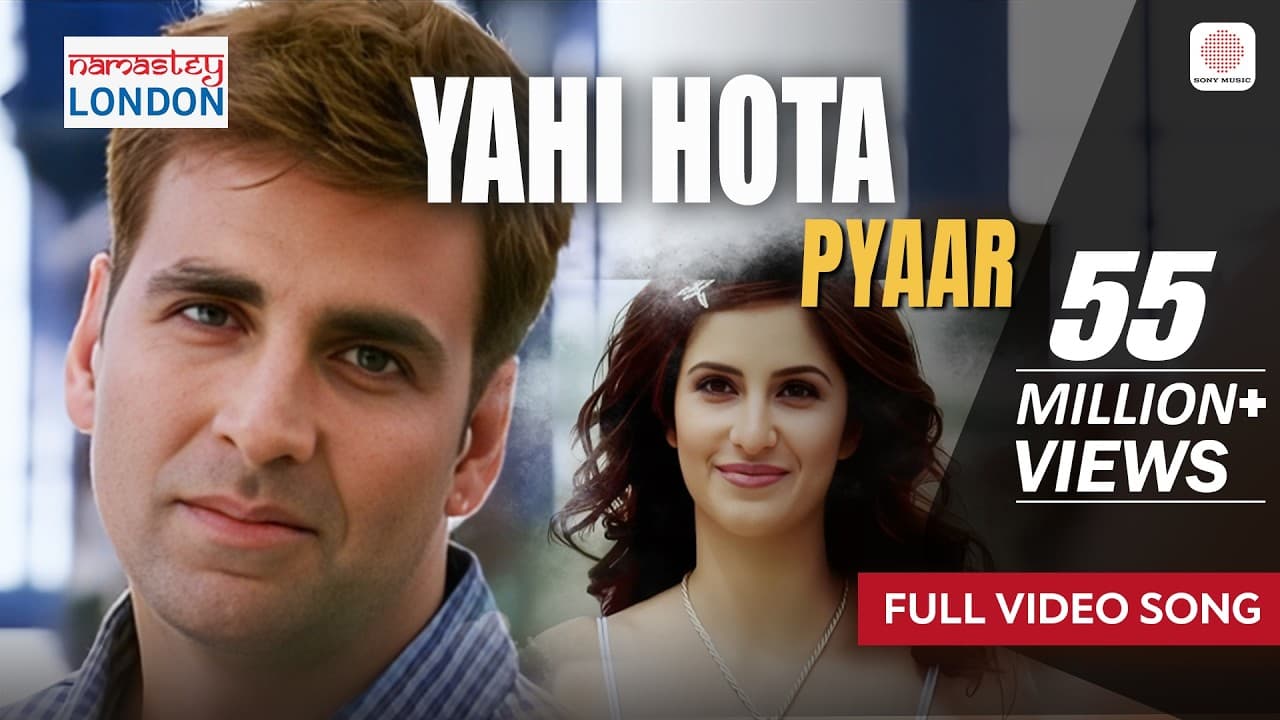 Yahi Hota Pyaar - Full Video Song | Namastey London | Akshay Kumar & Katrina Kaif