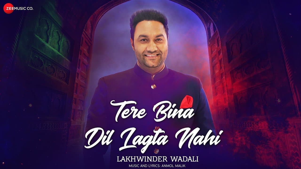 Tere Bina Dil Lagta Nahi - Lakhwinder Wadali | Anmol Malik
