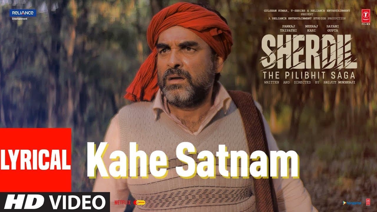 Kahe Satnaam (Lyrical)- Sherdil: The Pilibhit Saga | Rahul Ram | Pankaj T, Sayani | Bhushan Kumar