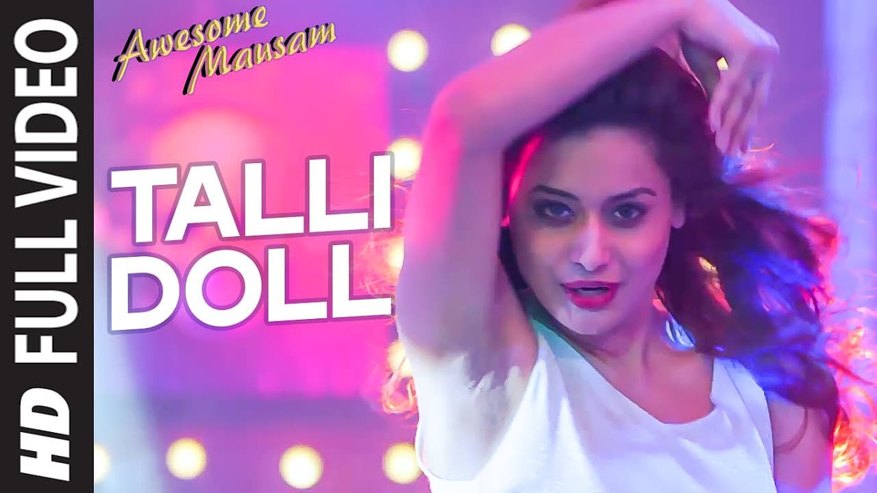 TALLI DOLL Full Video Song | AWESOME MAUSAM | Benny Dayal, Ishan Ghosh, Priya Bhattacharya| T-Series