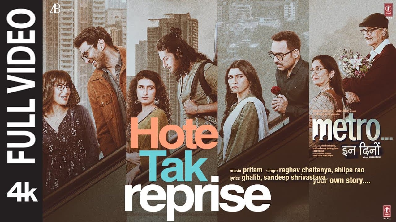 Hote Tak Reprise (Full Video): Raghav Chaitanya | Shilpa Rao | Metro...In Dino | Pritam | Bhushan K