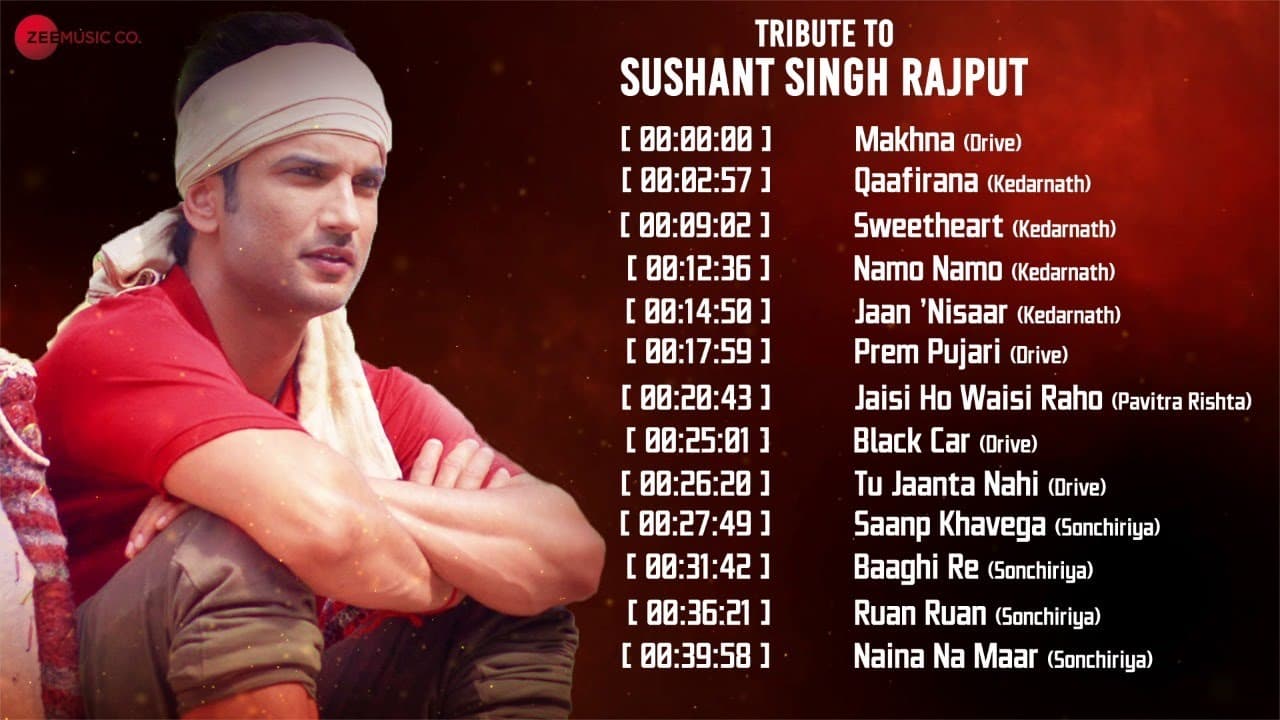 Tribute to Sushant Singh Rajput | Makhna, Qaafirana, Sweetheart, Namo Namo - Video Jukebox