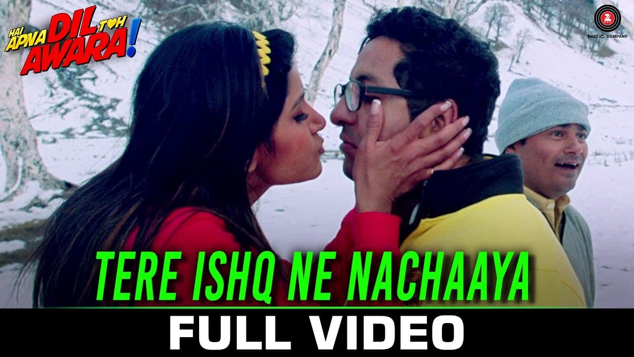 Tere Ishq Ne Nachaaya - Full Video | Hai Apna Dil Toh Awara | Sahil A, Niyati J, Vikram K & Divya C