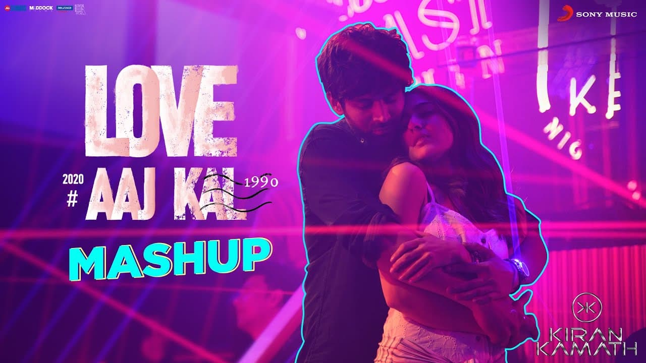 Love Aaj Kal - Official Mashup | Sara & Kartik | Pritam | DJ Kiran Kamath