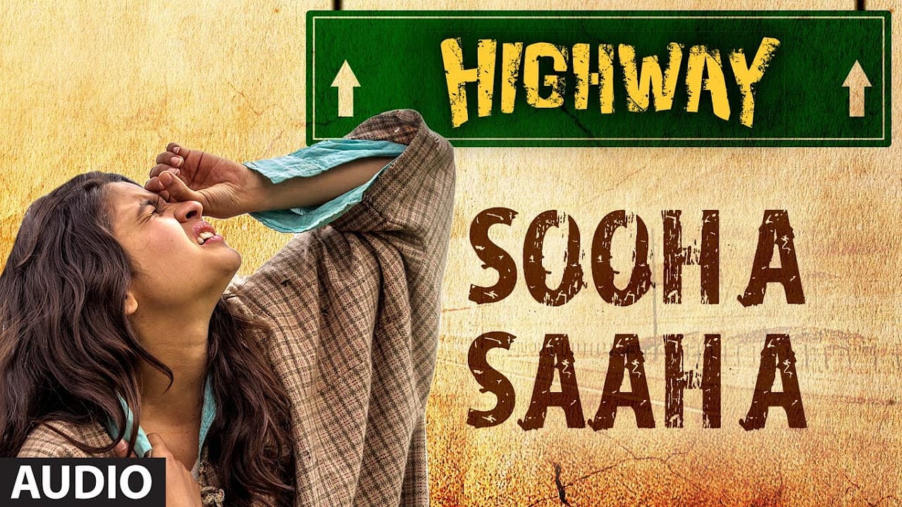 Highway Sooha Saaha Full Song By Alia Bhatt, Zeb Bangash (Audio) | A.R. Rahman, Imtiaz Ali