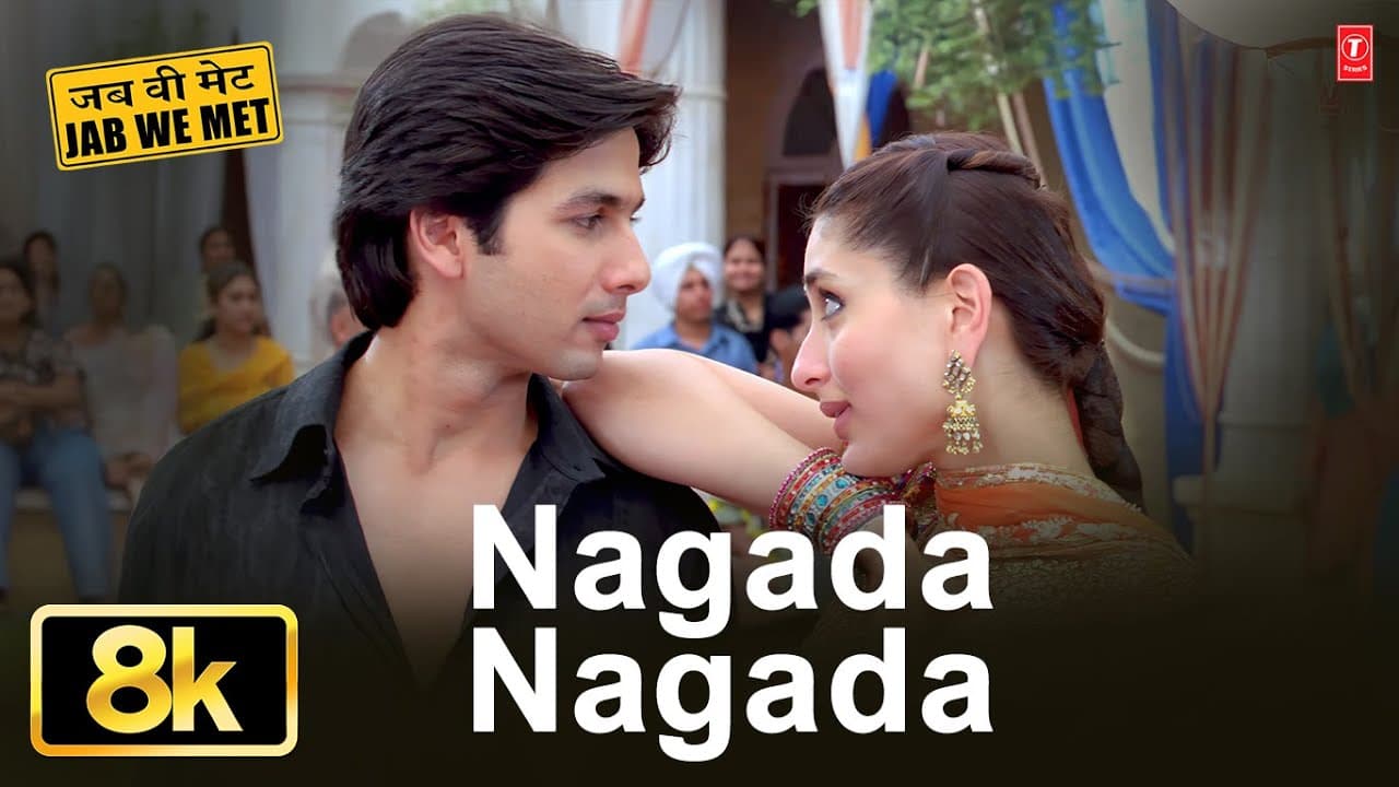 Nagada Nagada -Video Song | Jab We Met | Sonu Nigam,Javed Ali | Pritam |Shahid Kapoor,Kareena Kapoor