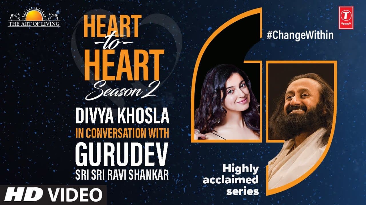 Divya Khosla Kumar in conversation with Gurudev Sri Sri Ravi Shankar. Heart to Heart Season 2