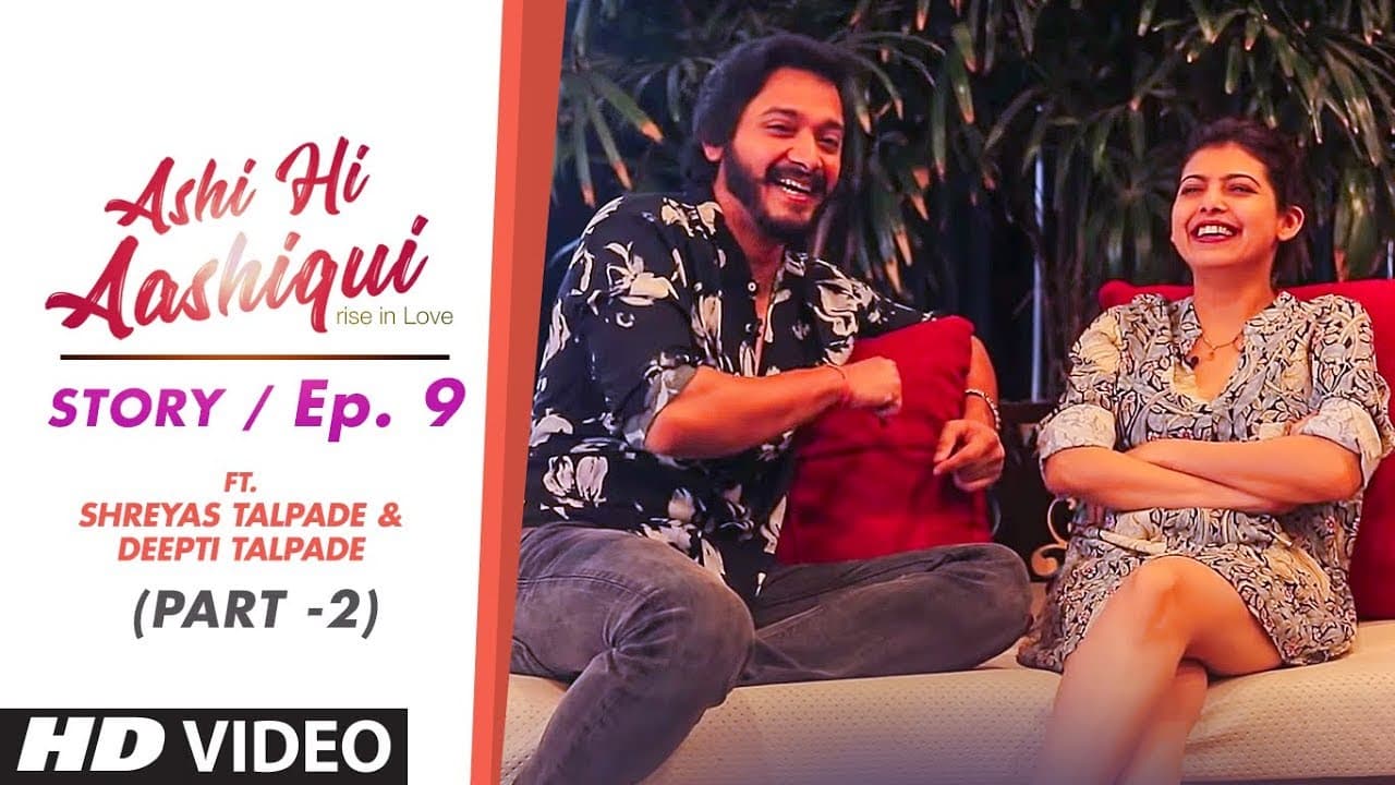 Ashi Hi Aashiqui (AHA) | AHA Story Ep. 9 - Part 2 | ft. Shreyas Talpade and Deepti Talpade