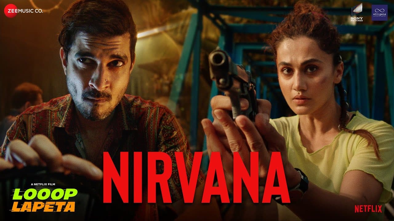 Nirvana - Looop Lapeta | Taapsee Pannu & Tahir Raj Bhasin | Harshal Vyas, Sidhant Mago, Mayank Mehra