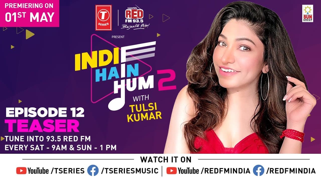 Indie Hai Hum Season 2 with Tulsi Kumar| EP-12 Promo | T-Series | Red Fm
