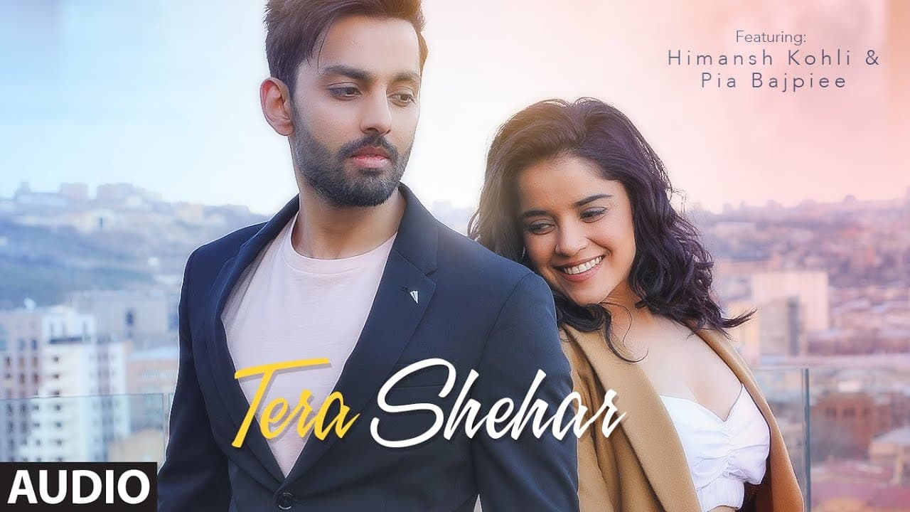 Full Audio: Tera Shehar | Himansh Kohli, Pia B | Amaal Mallik | Mohd. Kalam | Manoj Muntashir|Shabby