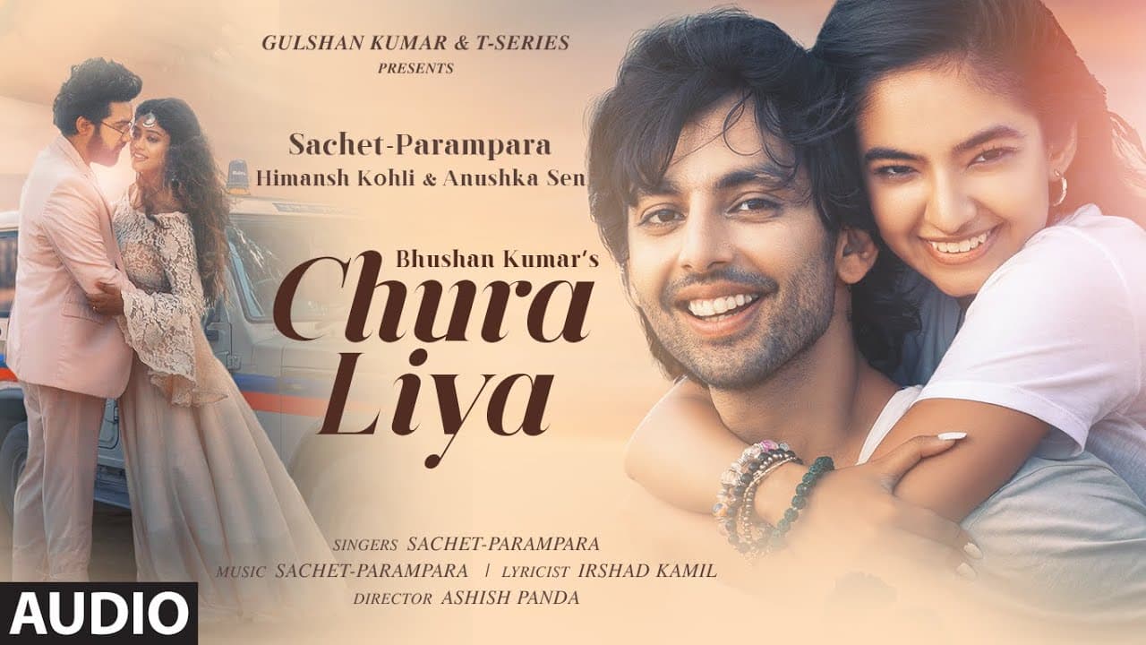 Chura Liya Audio | Sachet-Parampara | Himansh K, Anushka S |  Irshad K, Ashish P | Bhushan K