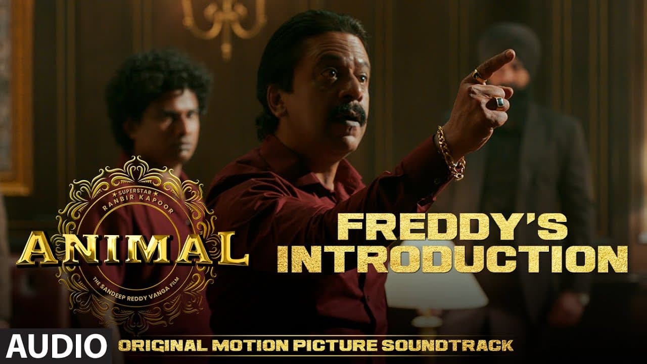 ANIMAL (BGM): FREDDY'S INTRODUCTION | Harshavardhan R | Ranbir K, Sandeep V, Bhushan K