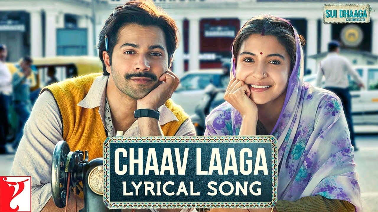 Lyrical | Chaav Laaga Song With Lyrics | Sui Dhaaga | Anushka , Varun | Varun Grover | Anu Malik