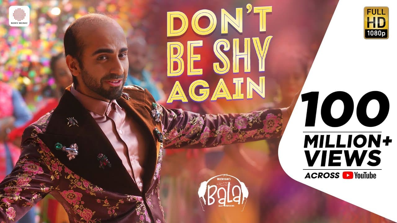 Don’t Be Shy Again - Bala|Ayushmann| Badshah|Yami|Bhumi|Shalmali|Rouge| Sachin - Jigar|Dr.Zeus