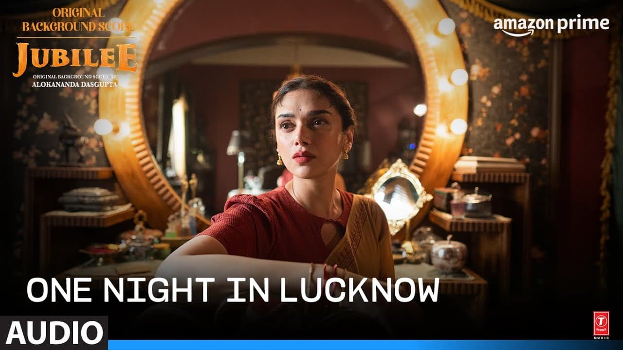 One Night in Lucknow | Jubilee (OBS) Prime Video | Alokananda Dasgupta | Aditi RH, Aparshakti K