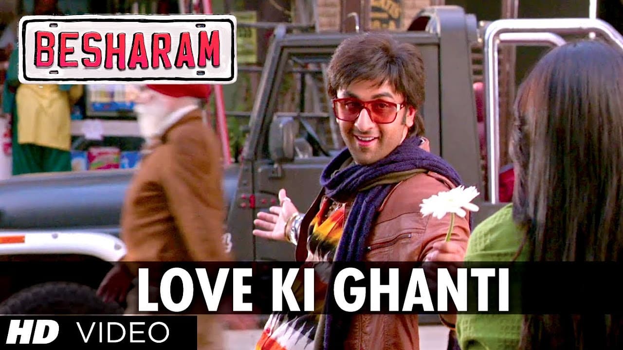 Besharam Song Love Ki Ghanti (HD) | Ranbir Kapoor, Pallavi Sharda