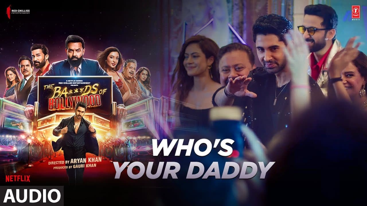 The Ba***ds Of Bollywood: Who's Your Daddy (Audio) | Aryan Khan | Shashwat | Vishal Dadlani | Akshat