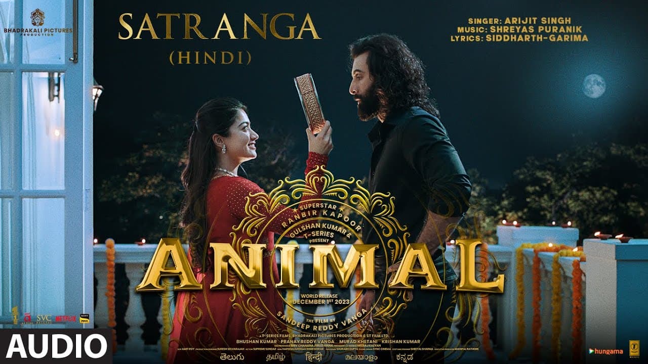 ANIMAL:SATRANGA(Audio)|Ranbir Kapoor,Rashmika |Sandeep|Arijit,Shreyas,Siddharth-Garima|Bhushan K