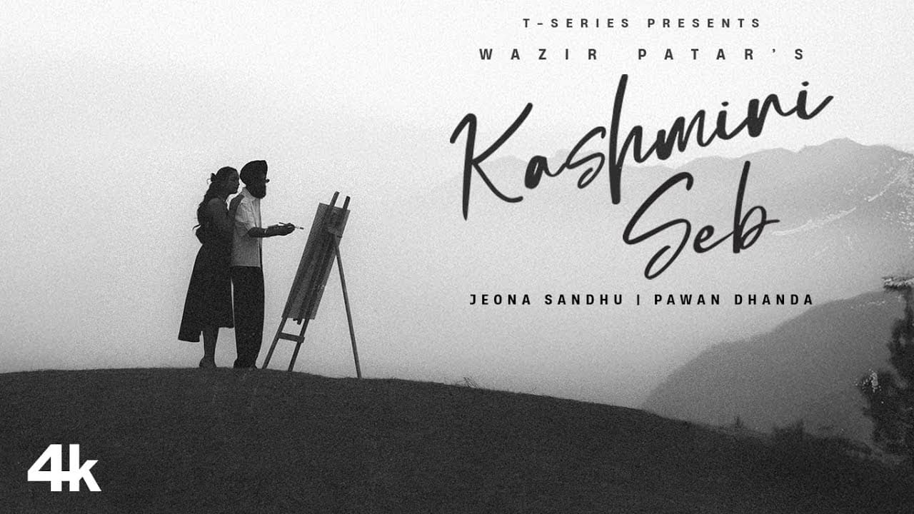 KASHMIRI SEB (Music Video): WAZIR PATAR | JEONA SANDHU | VISHAKHA DHIMAN | PAWAN DHANDA | T-SERIES