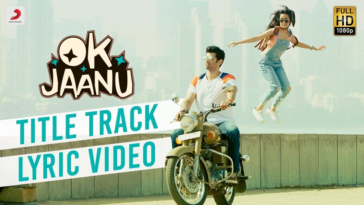 OK Jaanu - Full Song Lyric Video | Aditya Roy Kapur | Shraddha Kapur | @ARRahman | Gulzar