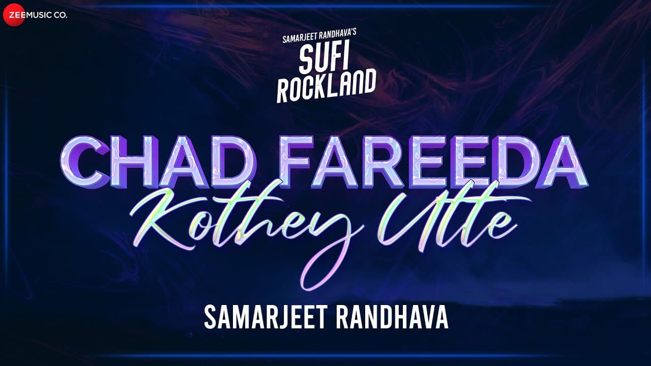 Chad Fareeda Kothey Utte - Lyrical | Sufi Rockland | Samarjeet Randhava