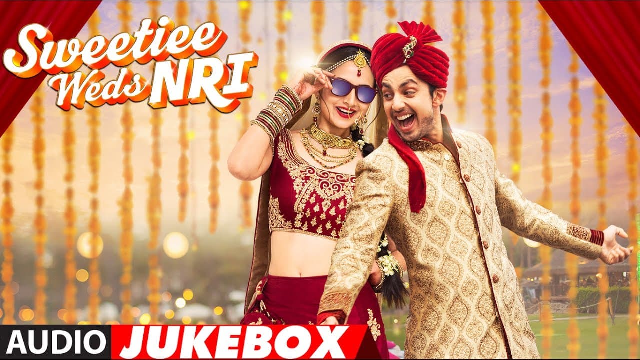 Sweetiee Weds NRI Full Album || Audio Jukebox || Himansh Kohli, Zoya Afroz