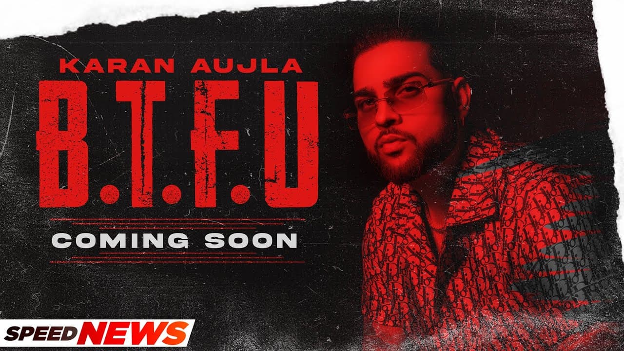 Karan Aujla (News) | BTFU | Coming Soon | Latest Punjabi Song 2021 | Speed Records