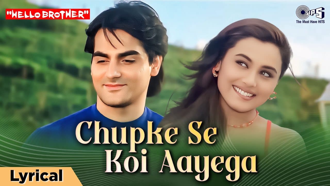 Chupke Se Koi Aayega - Lyrical |Hello Brother | Arbaaz Khan, Rani Mukerji, Udit Narayan, Alka Yagnik