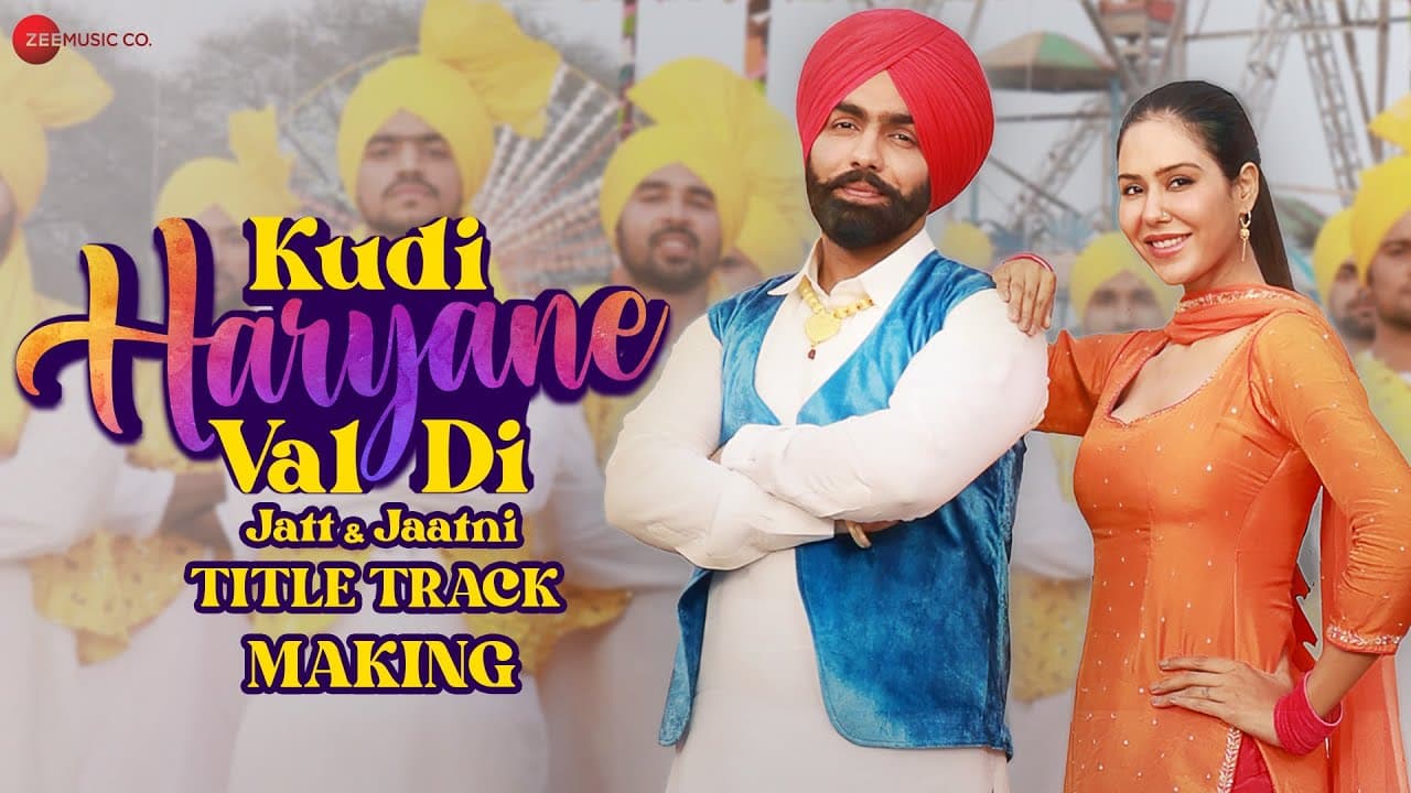 Kudi Haryane Val Di - Title Track (Making) | Ammy Virk, Sonam Bajwa | Komal C, V Rakx, Happy R