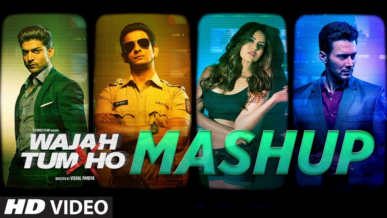 Mashup "Wajah Tum Ho" Song | Sana Khan, Sharman, Gurmeet | Vishal Pandya