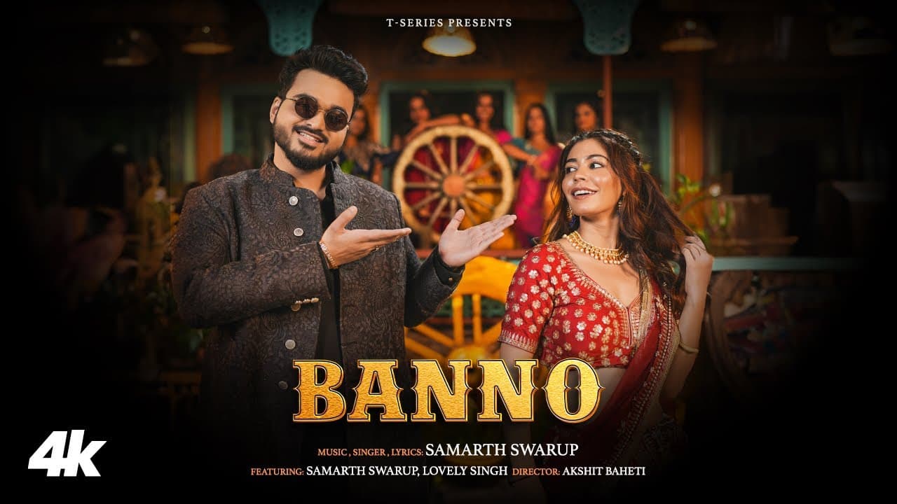 Banno (Official Music Video): Samarth Swarup | Lovely Priya | Akshit Baheti | T-Series