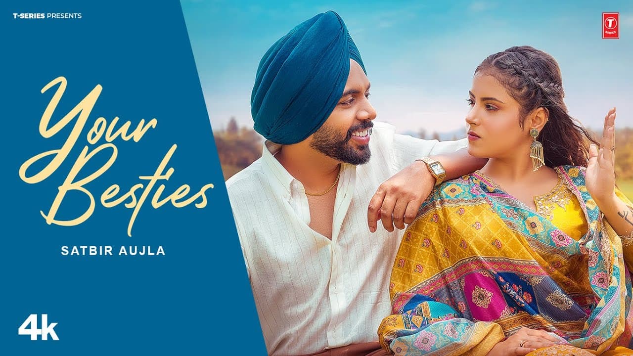YOUR BESTIES (Official Video) | SATBIR AUJLA | Latest Punjabi Songs 2025
