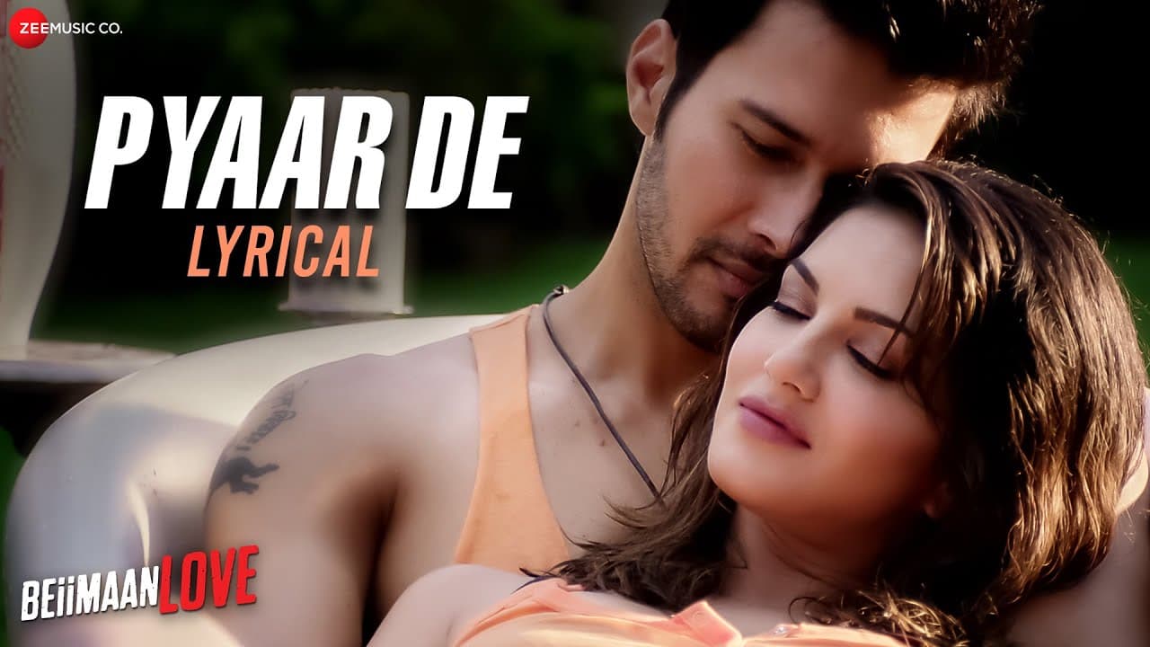 Pyaar De - Lyrical | Beiimaan Love | Sunny Leone & Rajniesh Duggall | Ankit Tiwari