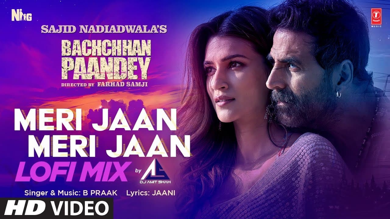 Meri Jaan (LoFi Mix) Dj Amit Shah | Bachchhan Paandey | Akshay, Kriti, B Praak, Jaani | Bhushan K