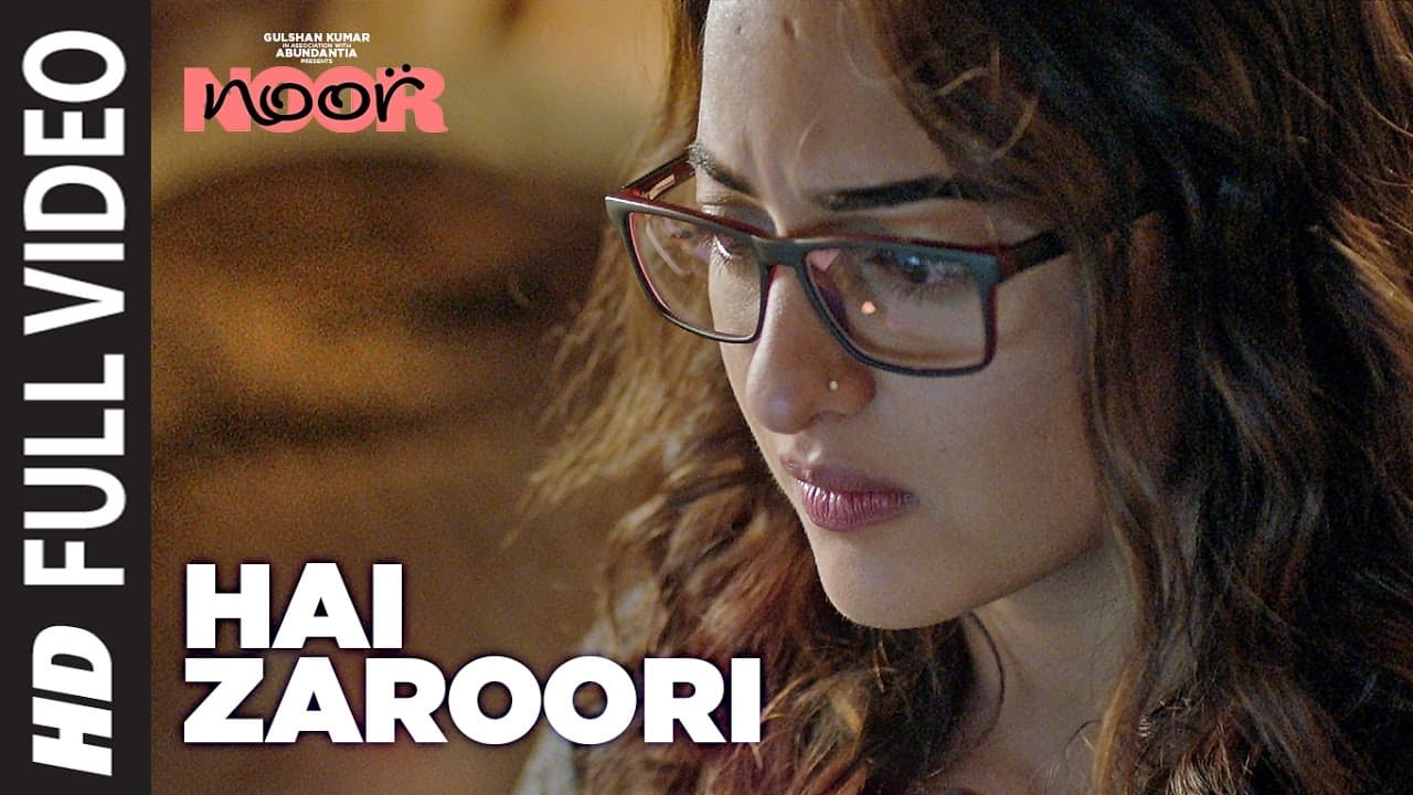 Hai Zaroori  Full Video Song | NOOR | Sonakshi Sinha | Prakriti Kakar | Amaal Mallik | T-Series