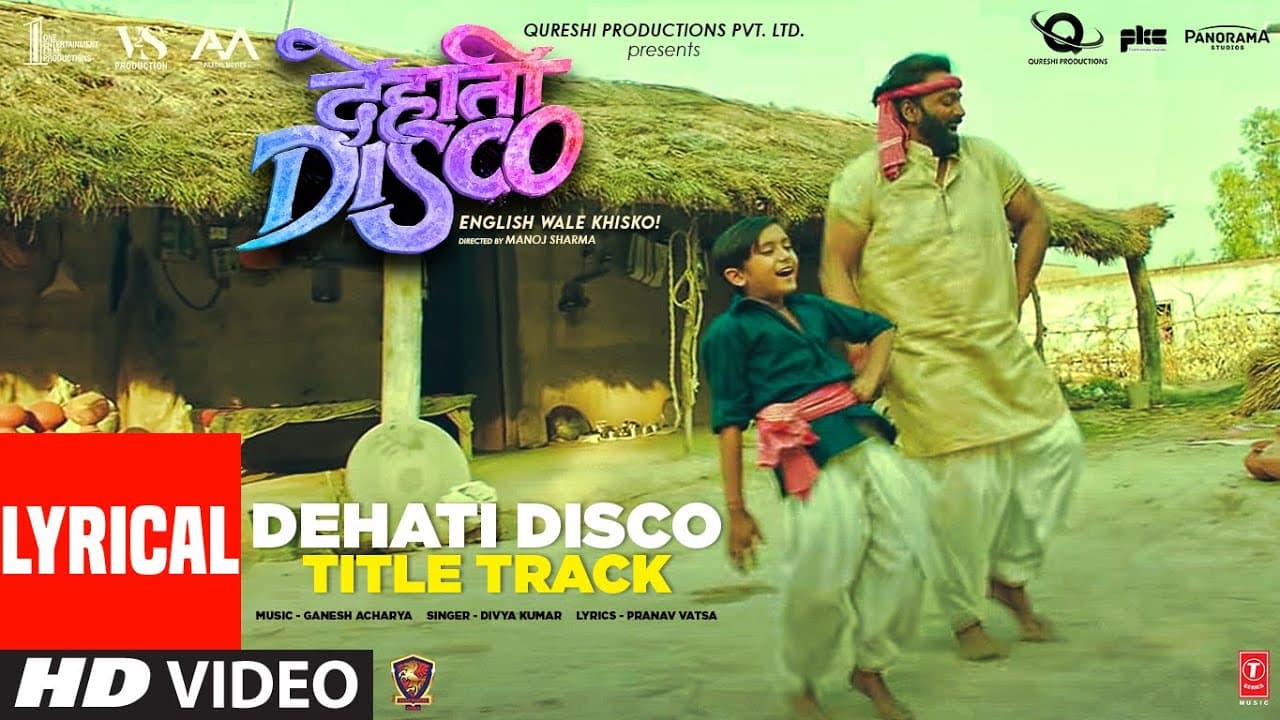 Lyrical: Dehati Disco (Title track) | Ganesh Acharya, Divya Kumar, Pranav Vatsa | Bhushan K