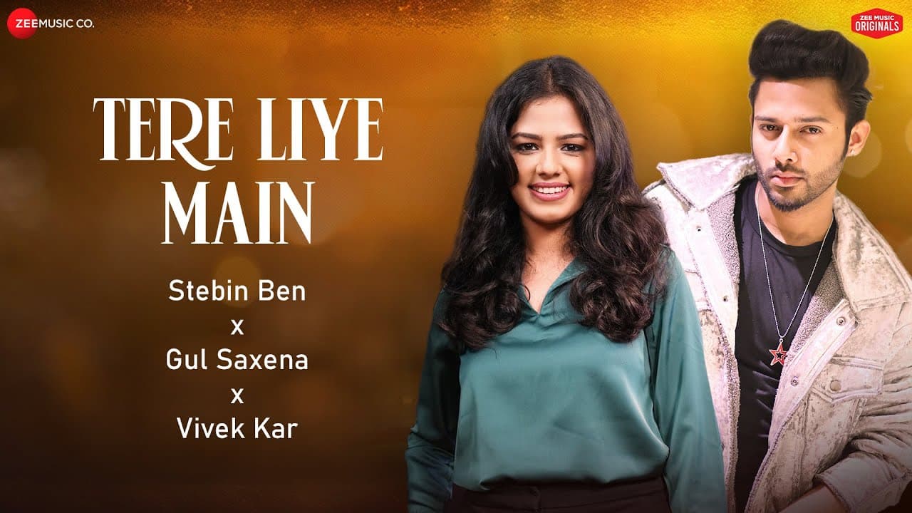 Tere Liye Main | Stebin Ben & Gul Saxena | Vivek Kar | Kumaar | Zee Music Originals